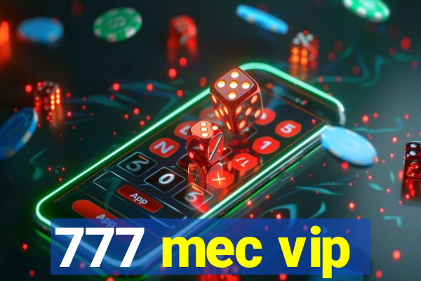 777 mec vip